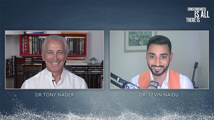 Podcastreihe von Dr. Tony Nader im Interview mit Dr. Tevin Naidu.